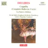 Slovak Radio Symphony Orchestra & Andrew Mogrelia - Delibes: Coppélia (Complete Ballet in 3 Acts)